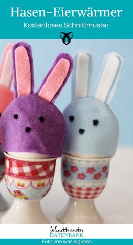 Eierwärmer Filz Haseneierwärmer für Kinder Ostern Osterdeko nähen Schnittmuster kostenlos gratis Osterideen Dekoideen Anleitung Idee Nähidee Freebie Freebook