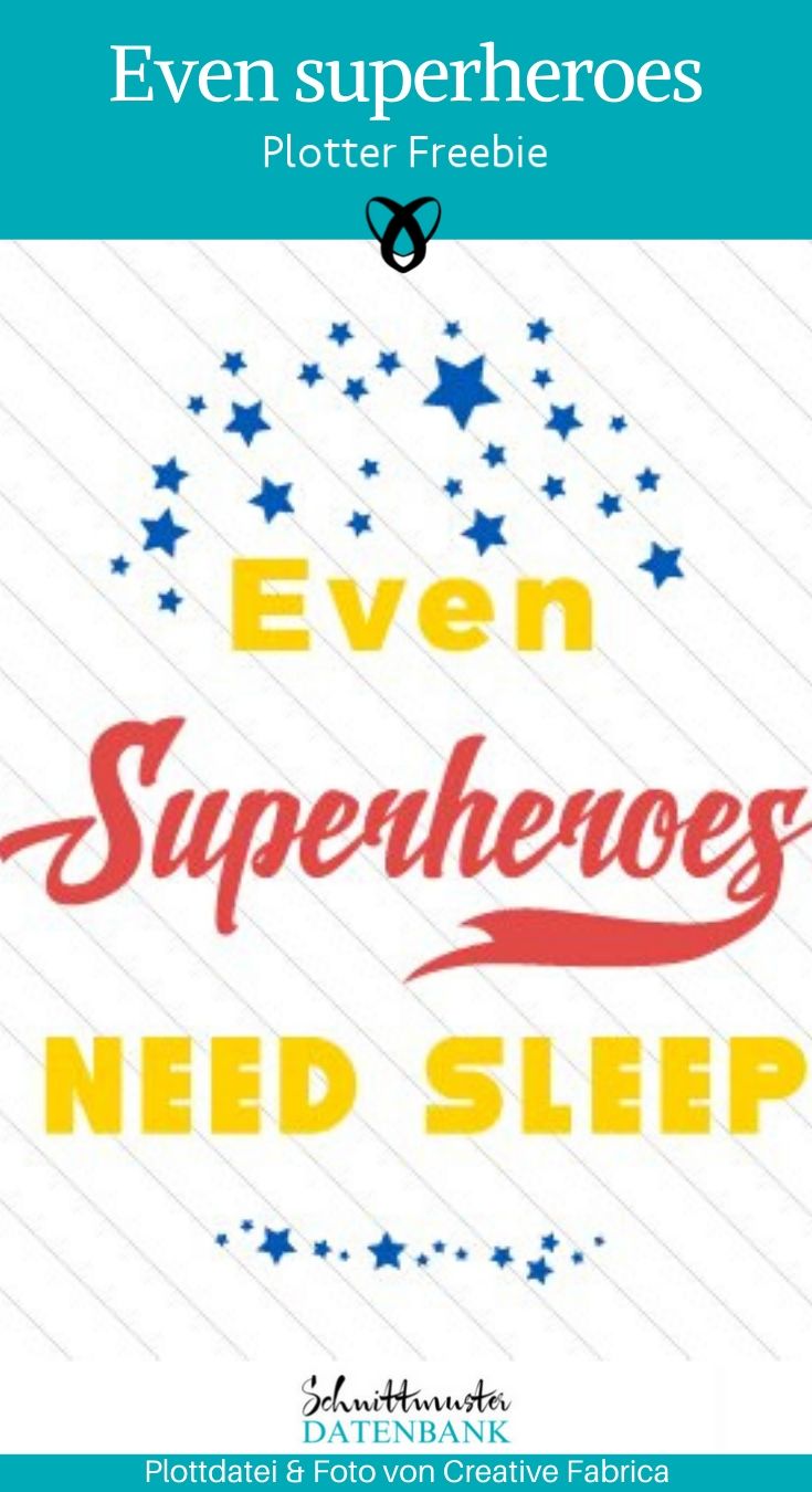 Plotter Freebie Superheroes Superhelden brauchen schlaf für Kinder Plottdatei kostenlose Schnittmuster Gratis-Nähanleitung