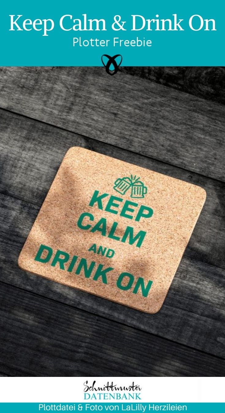 Keep Calm and drink on Plotter-Freebie kostenlose Schnittmuster Gratis-Nähanleitung