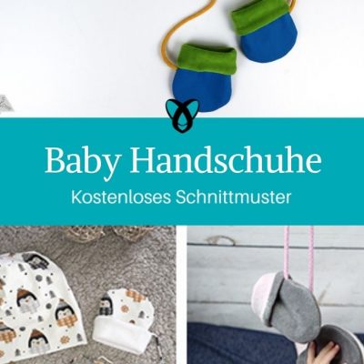 Baby Handschuhe Erstausstattung Winterbaby kostenlose Schnittmuster Gratis-Nähanleitung