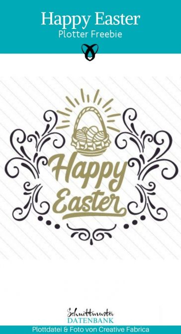 Plotter-Freebie Happy Easter Frohe Ostern kostenlose Plottdatei kostenlose Schnittmuster Gratis-Nähanleitung