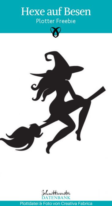 Hexe auf Besen Plotter freebie kostenlose plottdatei halloween zauberhaft kostenlose schnittmuster gratis naehanleitung