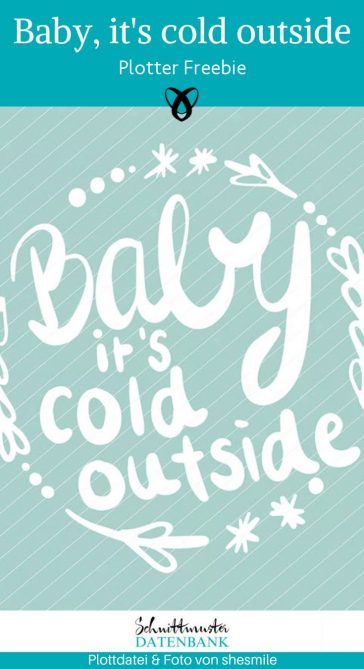 baby its cold outside plottdatei plotter freebie kostenlos gratis download