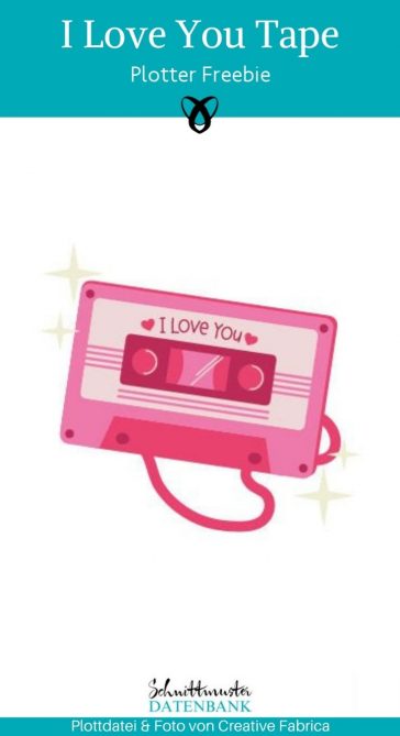 Kassette Tape I love you plottdatei plotter freebie kostenlos gratis download