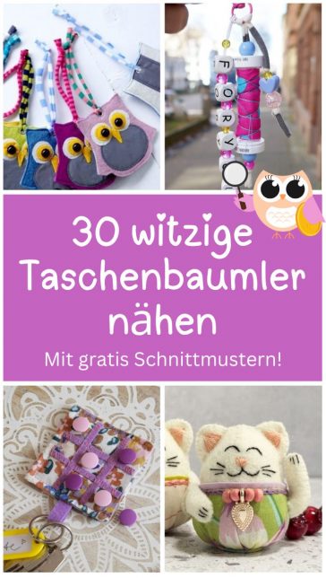 Witzige Taschenbaumler naehen kostenlose Nähideen gratis schnittmuster ideen taschenschmuck anhaenger